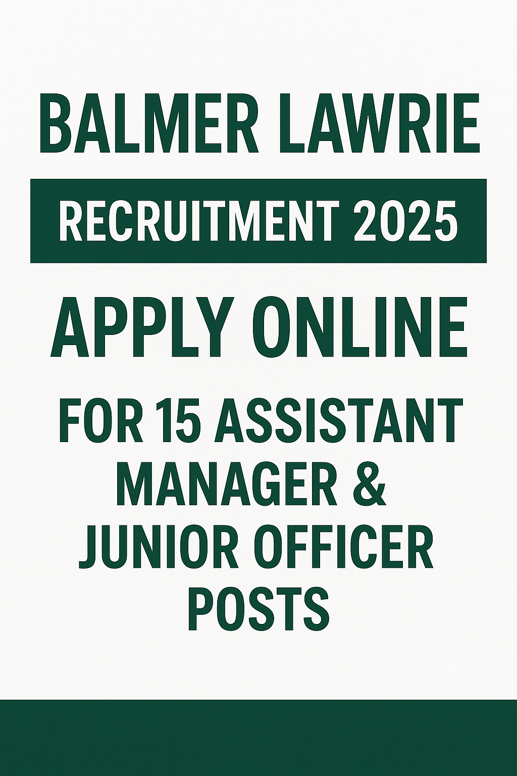 Balmer Lawrie Recruitment 2025 – Apply Online for 15 Assistant Manager & Junior Officer Posts