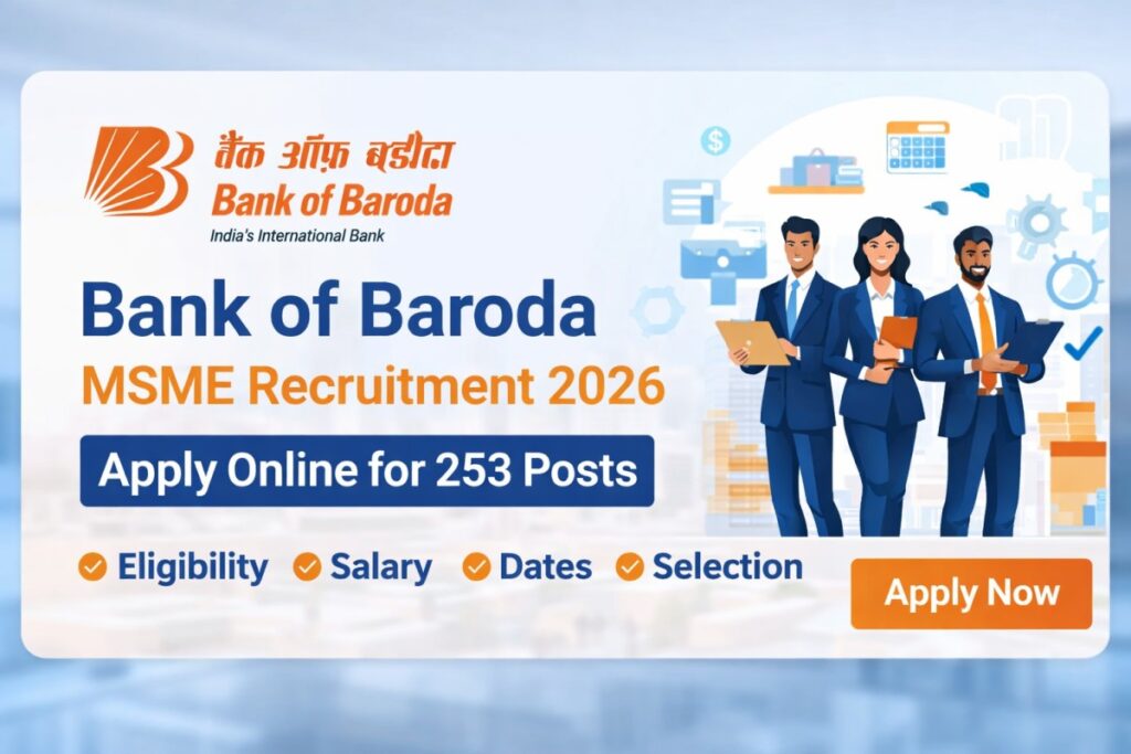 Bank of Baroda MSME Recruitment 2026 notification apply online for 253 posts