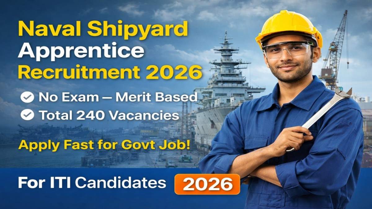Naval Shipyard Apprentice Recruitment 2026 ITI jobs no exam 240 vacancies apply offline