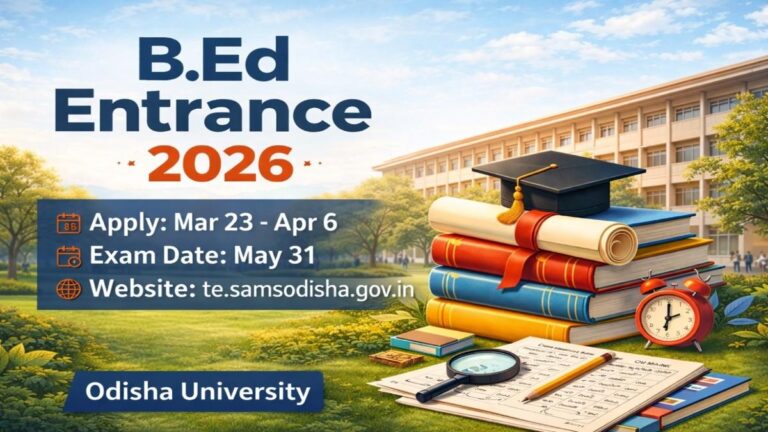 Odisha B.Ed Entrance Exam 2026 apply date, exam date, eligibility and full details