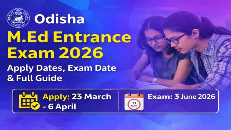 Odisha M.Ed Entrance Exam 2026 apply date exam date eligibility and full details