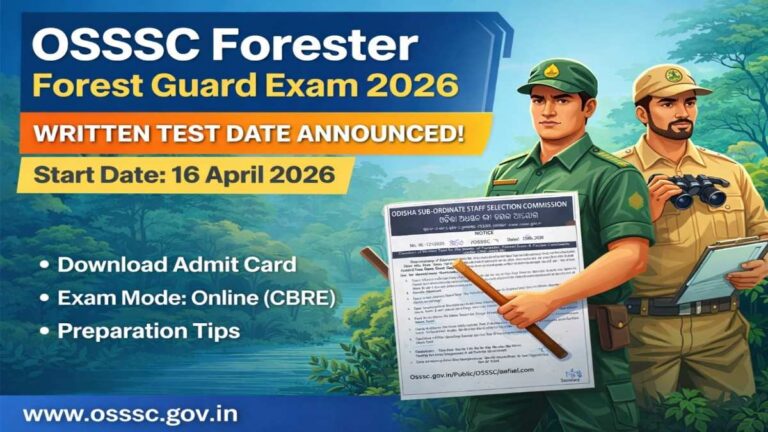 OSSSC Forester Forest Guard Exam 2026 written test date announced by Odisha Sub-Ordinate Staff Selection Commission starting from 16 April 2026