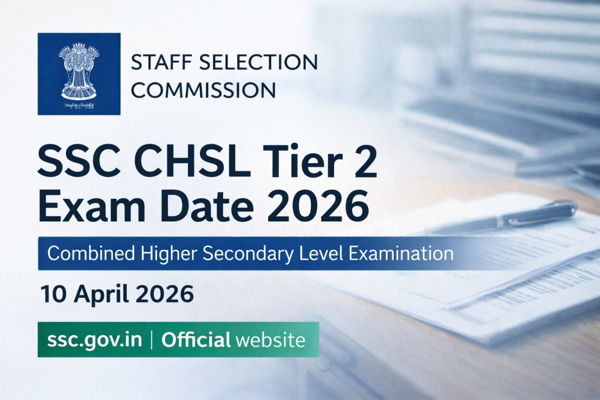 Official SSC CHSL Tier 2 Exam Date 2026 Out – Check 10 April Exam ...