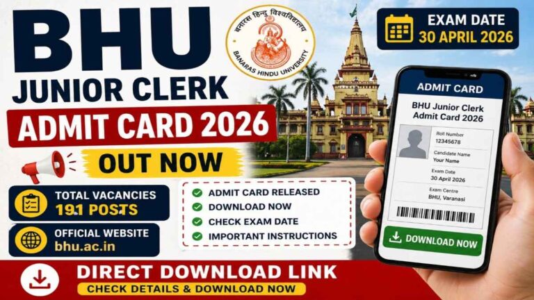 BHU Junior Clerk Admit Card 2026 download link, exam date 30 April, Banaras Hindu University hall ticket released