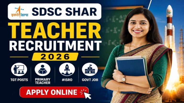SDSC SHAR Teacher Recruitment 2026 Notification for TGT and Primary Teacher Posts
