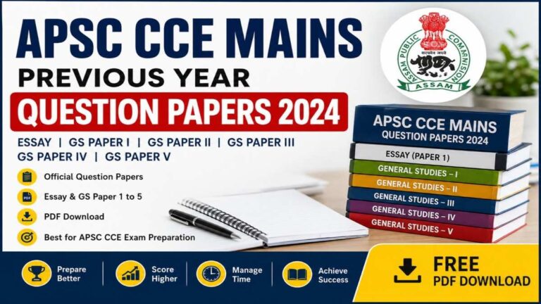 APSC CCE Mains Previous Year Question Papers 2024 PDF Download Essay GS Paper 1 to GS Paper 5