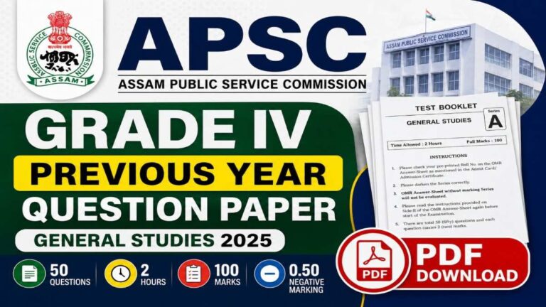 APSC Grade IV Previous Year Question Paper 2025 PDF Download General Studies