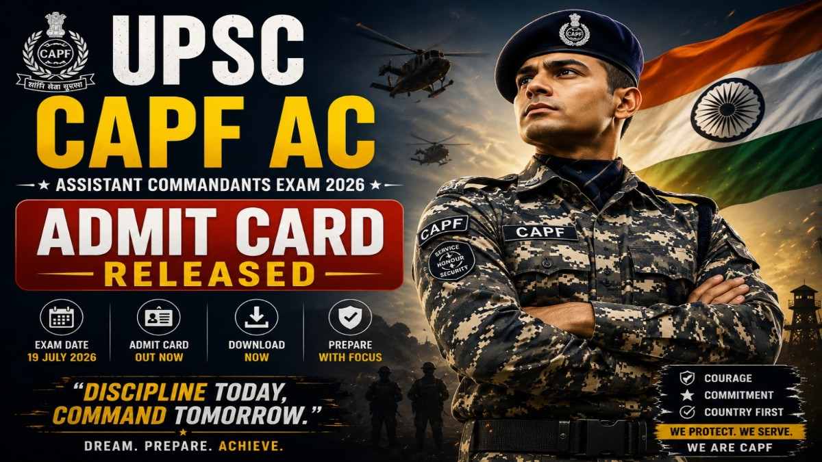 UPSC CAPF AC Admit Card 2026 Released for Assistant Commandants Exam Download Hall Ticket