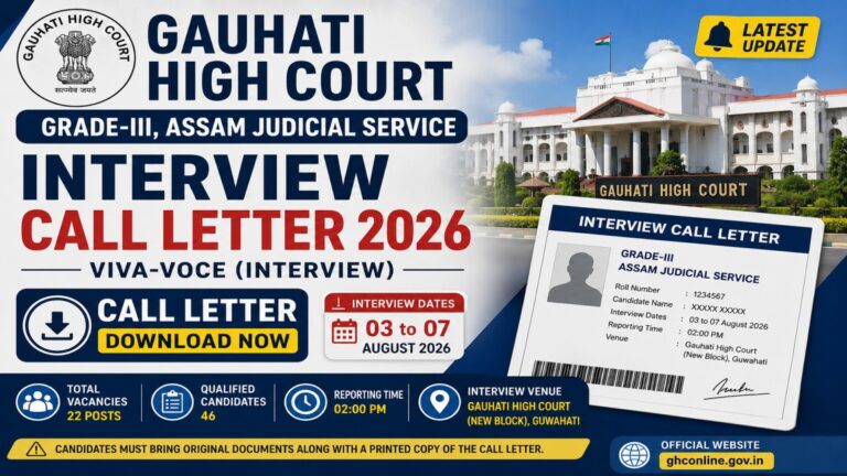 Gauhati High Court Grade III Interview Call Letter 2026 download for Assam Judicial Service Viva-Voce interview with official link.